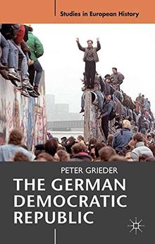 The German Democratic Republic (Studies in European History (Paperback))