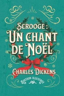 Scrooge : Un chant de Noël Edition illustrée