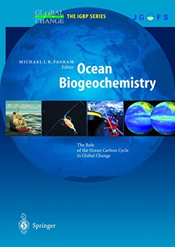 Ocean Biogeochemistry: The Role of the Ocean Carbon Cycle in Global Change (Global Change - The IGBP Series (closed))
