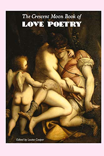 The Crescent Moon Book of Love Poetry (British Poets)