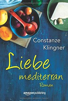 Liebe mediterran von Klingner, Constanze | Buch | Zustand sehr gut