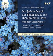 Mit jedem Druck der Feder drück ich Dich an mein Herz. Aus dem Briefwechsel: Lesung mit Corinna Kirchhoff und Max Volkert Martens (1 mp3-CD)