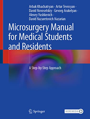 Microsurgery Manual for Medical Students and Residents: A Step-by-Step Approach