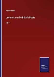 Lectures on the British Poets: Vol. I