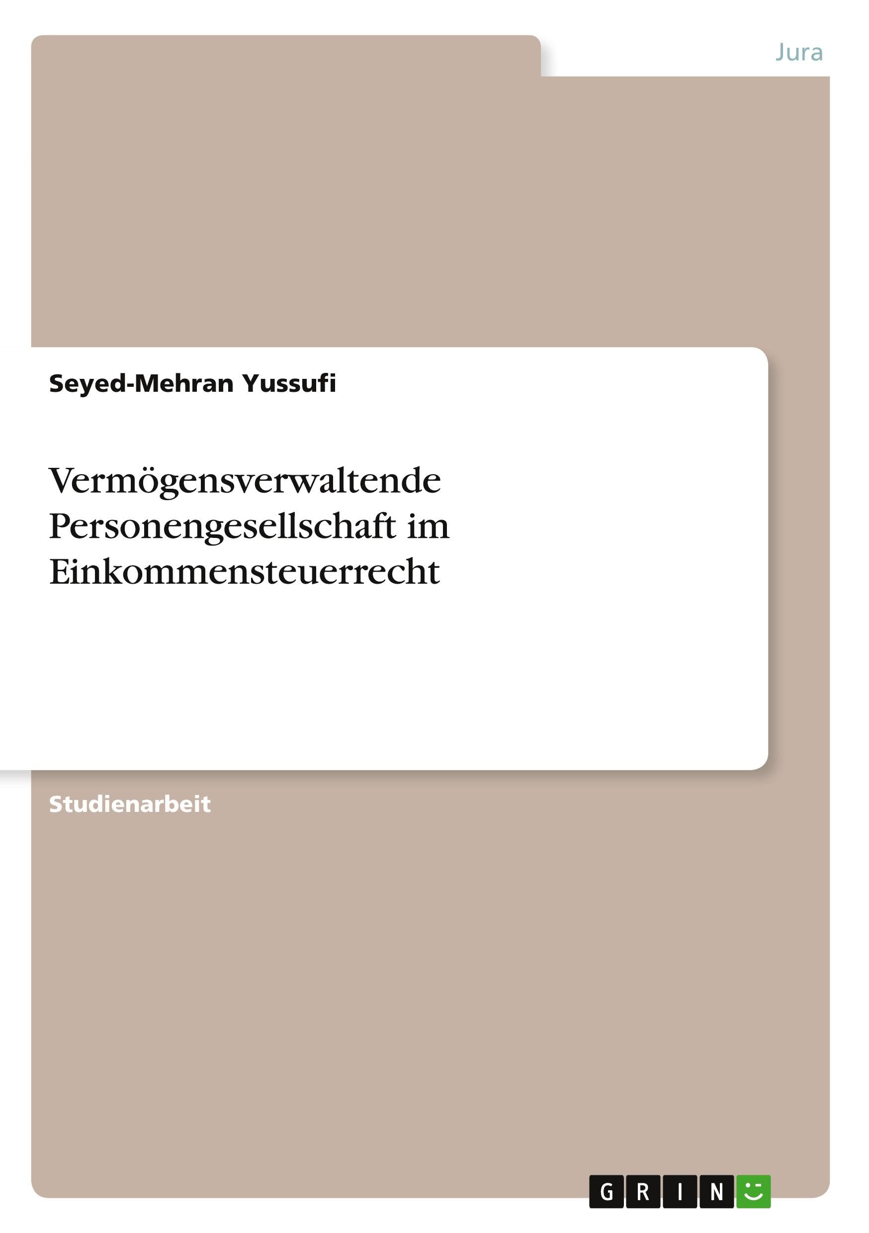 Vermögensverwaltende Personengesellschaft im Einkommensteuerrecht