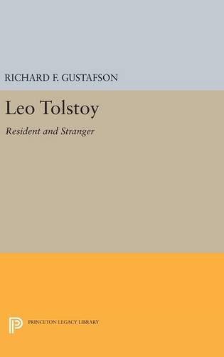 Leo Tolstoy: Resident and Stranger (Princeton Legacy Library)
