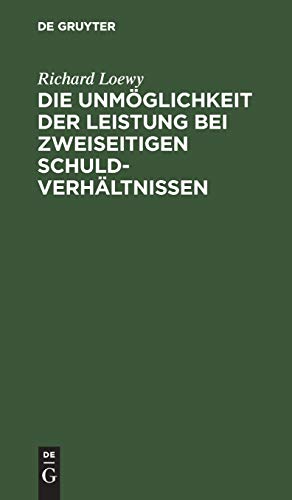 Die Unmöglichkeit der Leistung bei zweiseitigen Schuldverhältnissen: Eine romanistische Abhandlung