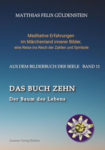 DAS BUCH ZEHN; Die Lebensalter; Da waren's nur noch zwei; Auf Zehn zählen; Der Decamerone; Schicksalsplanet Saturn: Das Rad des Schicksals;: Der Baum ... eine Reise ins Reich der Zahlen und Symbole)