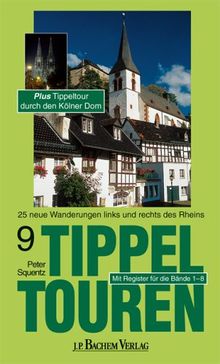 Tippeltouren, Bd.9, 25 neue Wanderungen rechts und links des Rheins