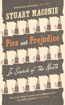 Pies and Prejudice: In search of the North