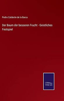 Der Baum der besseren Frucht - Geistliches Festspiel