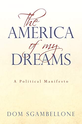 The America of My Dreams: A Political Manifesto