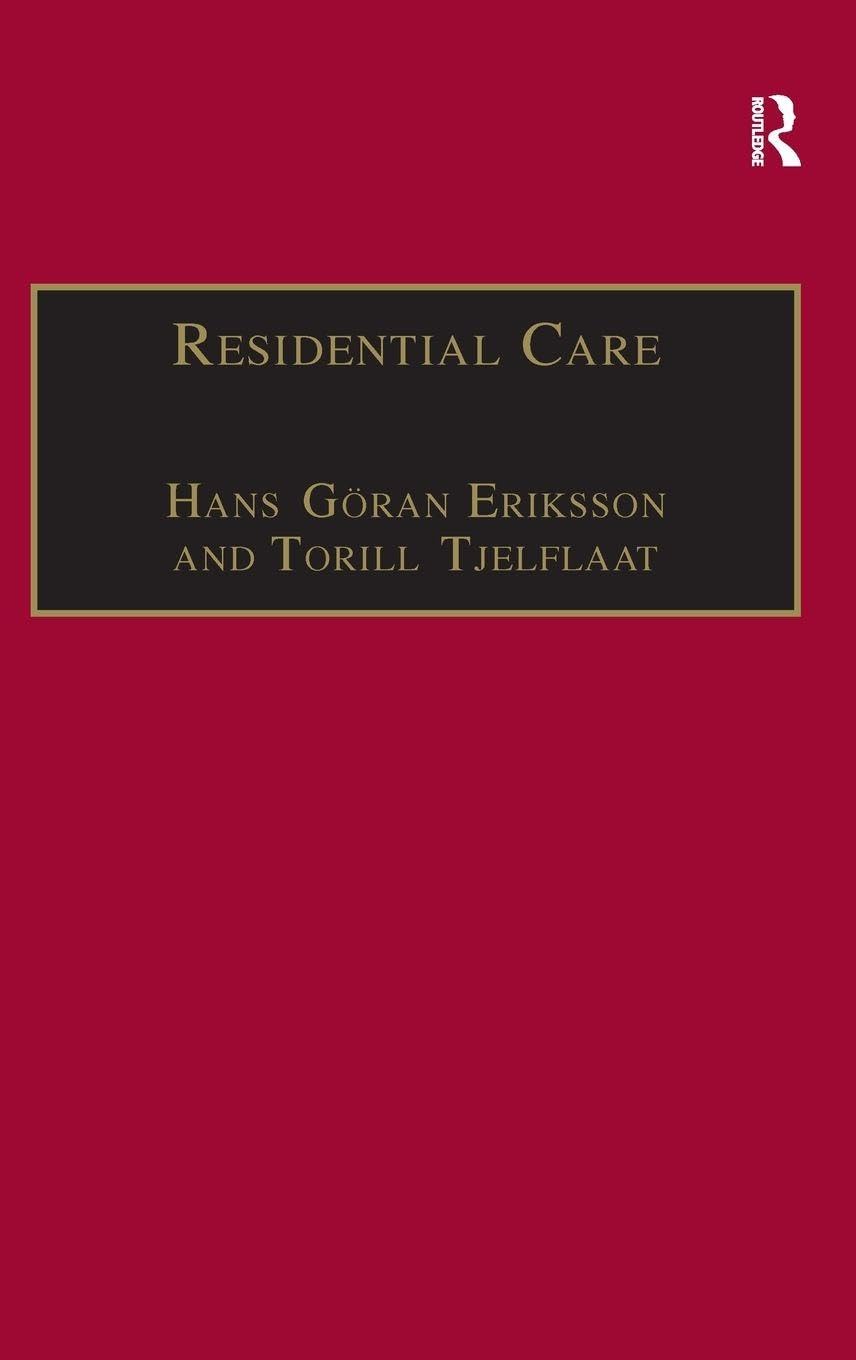 Residential Care: Horizons for the New Century (Welfare and Society)