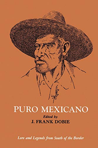 Puro Mexicano (Publications of the Texas Folklore Society)