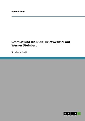 Schmidt und die DDR - Briefwechsel mit Werner Steinberg