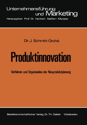 Produktinnovation - Verfahren und Organisation der Neuproduktplanung