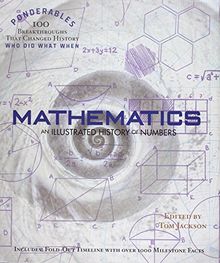 Mathematics: An Illustrated History of Numbers (Ponderables)