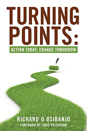 Turning Points:: Action Today, Change Tomorrow