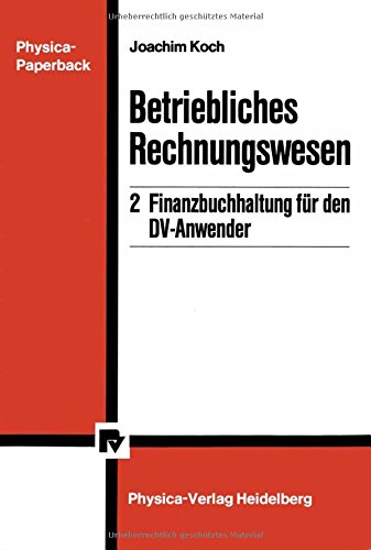 Betriebliches Rechnungswesen: 2 Finanzbuchhaltung für den DV-Anwender