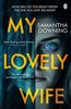 My Lovely Wife: The gripping Richard & Judy psychological thriller with a killer twist