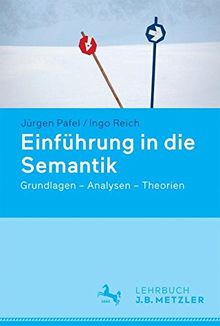 Einführung in die Semantik: Grundlagen - Analysen - Theorien