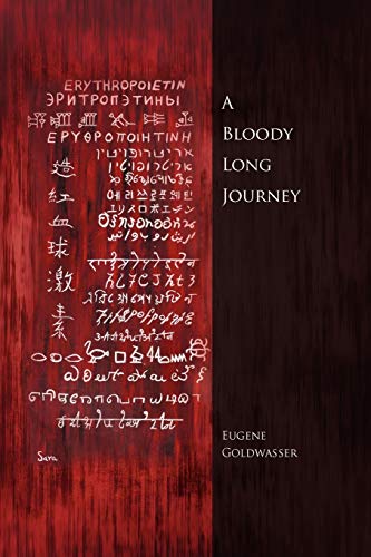 A Bloody Long Journey: Erythropoietin (Epo) and the Person Who Isolated It