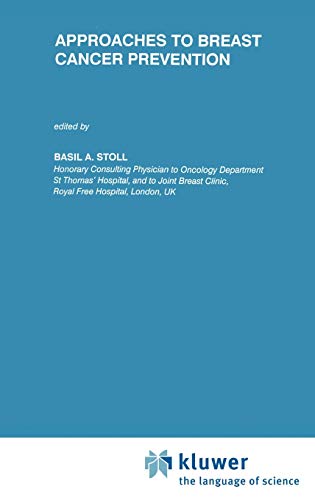 Approaches to Breast Cancer Prevention (Developments in Oncology, 62, Band 62)
