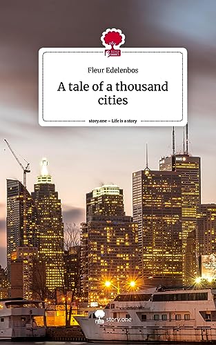 A tale of a thousand cities. Life is a Story - story.one