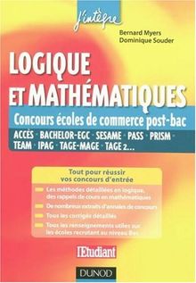 Logique et mathématiques : concours écoles de commerce post-bac : Acces, Bachelor-EGC, Sesame, Pass, Prism, Team, Ipag, Tage-Mage, Tage 2