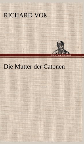 Die Mutter der Catonen
