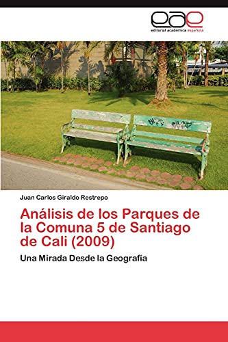 Análisis de los Parques de la Comuna 5 de Santiago de Cali (2009): Una Mirada Desde la Geografía