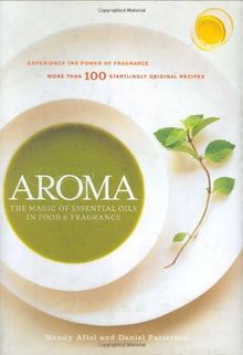 Aroma: The Magic of Essential Oils in Food & Fragrance