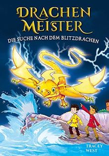 Drachenmeister Band 7 - Die Suche nach dem Blitzdrachen: Kinderbücher ab 6-8 Jahre (Erstleser Mädchen Jungen)