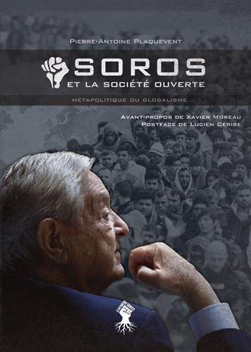 Soros Et La Société Ouverte : Métapolitique Du Globalisme