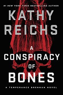 A Conspiracy of Bones (Volume 19) (A Temperance Brennan Novel)