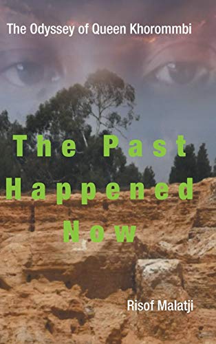 The Odyssey of Queen Khorommbi: The Past Happened Now