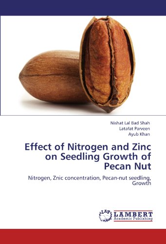 Effect of Nitrogen and Zinc on Seedling Growth of Pecan Nut: Nitrogen, Znic concentration, Pecan-nut seedling, Growth