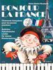 Bonjour la France: Beliebte französische Lieder für kleine Klavierspieler zum Spielen und Singen. Klavier. (Easy Piano Music)