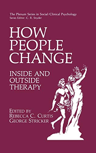 How People Change: Inside and Outside Therapy (The Springer Series in Social Clinical Psychology)