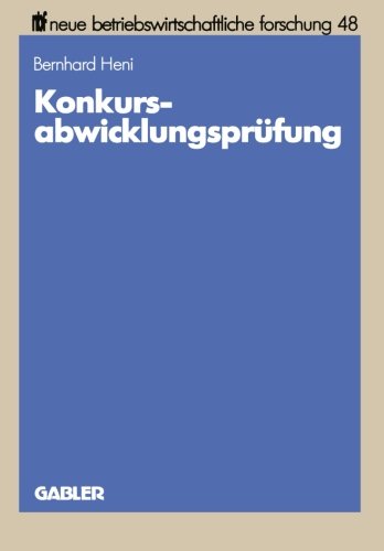 Konkursabwicklungsprufung (Neue Betriebswirtschaftliche Forschung) (German Edition) (neue betriebswirtschaftliche forschung (nbf))