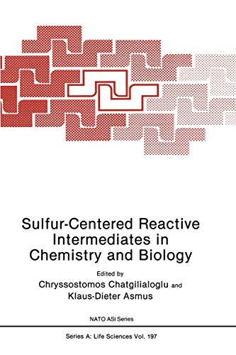 Sulfur-Centered Reactive Intermediates in Chemistry and Biology (NATO Science Series A:, 197, Band 197)