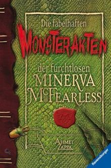 Die fabelhaften Monsterakten der furchtlosen Minerva McFearless