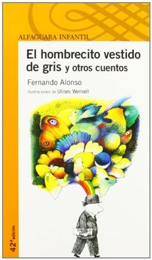 El hombrecito vestido de gris (Alfaguara Infantil)