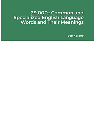 29,000+ Common and Specialized English Language Words and Their Meanings