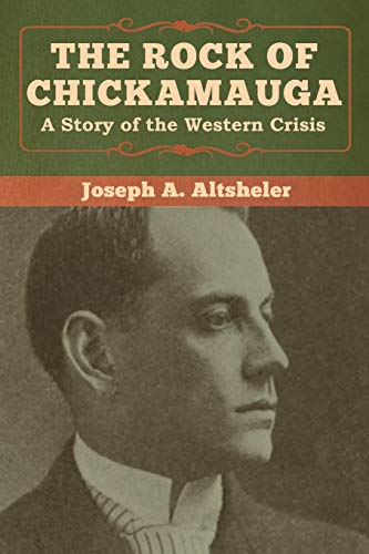 The Rock of Chickamauga: A Story of the Western Crisis