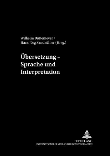 Übersetzung - Sprache und Interpretation (Philosophie und Geschichte der Wissenschaften)