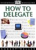 How To Delegate (Essential Managers)