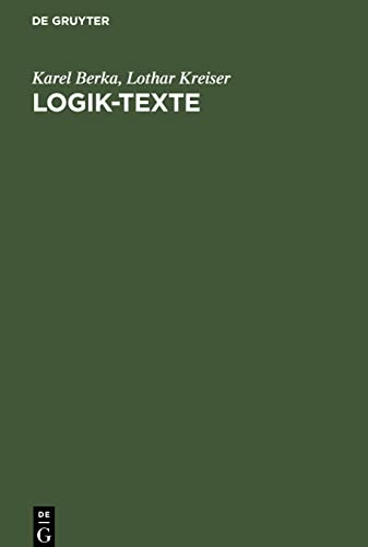 Logik-Texte: Kommentierte Auswahl zur Geschichte der modernen Logik