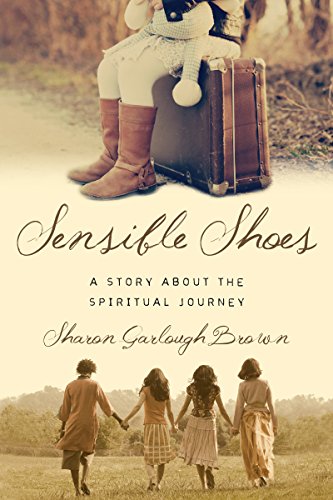 Brown, Sharon Garlough Sensible Shoes, A Story About The Spiritual Journey