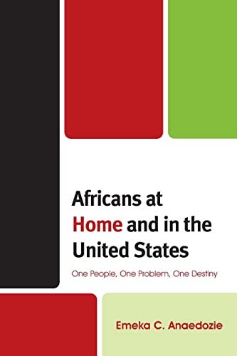 Africans at Home and in the United States: One People, One Problem, One Destiny